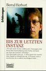 Bernd Herbort: Bis zur letzten Instanz